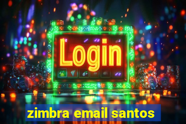 zimbra email santos